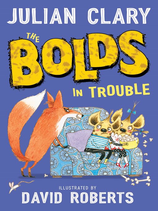 Title details for The Bolds in Trouble by Julian Clary - Wait list